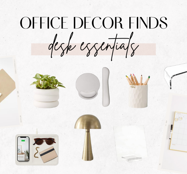 office decor finds desk essentials